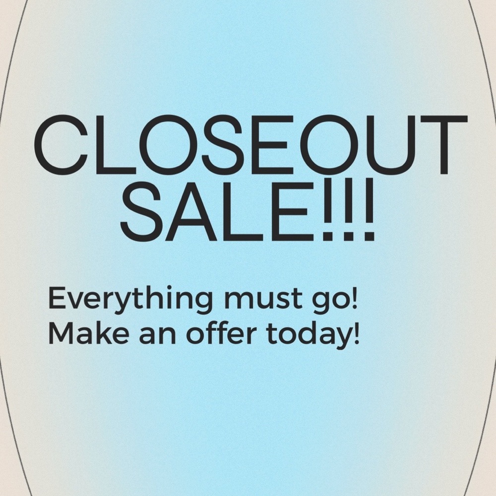 CLOSEOUT SALE!!! Make an offer today!